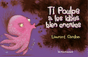 Ti Poulpe a les idées bien encrées
